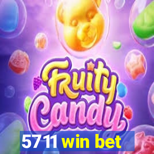 5711 win bet